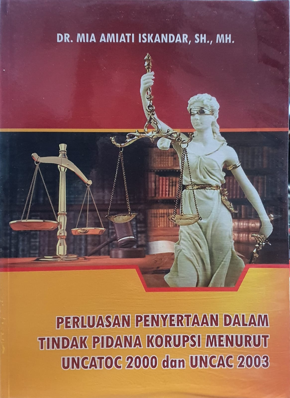 Perluasan Penyertaan Dalam Tindak Pidana Korupsi Menurut UNCATOR 2000 dan UNCAC 2003